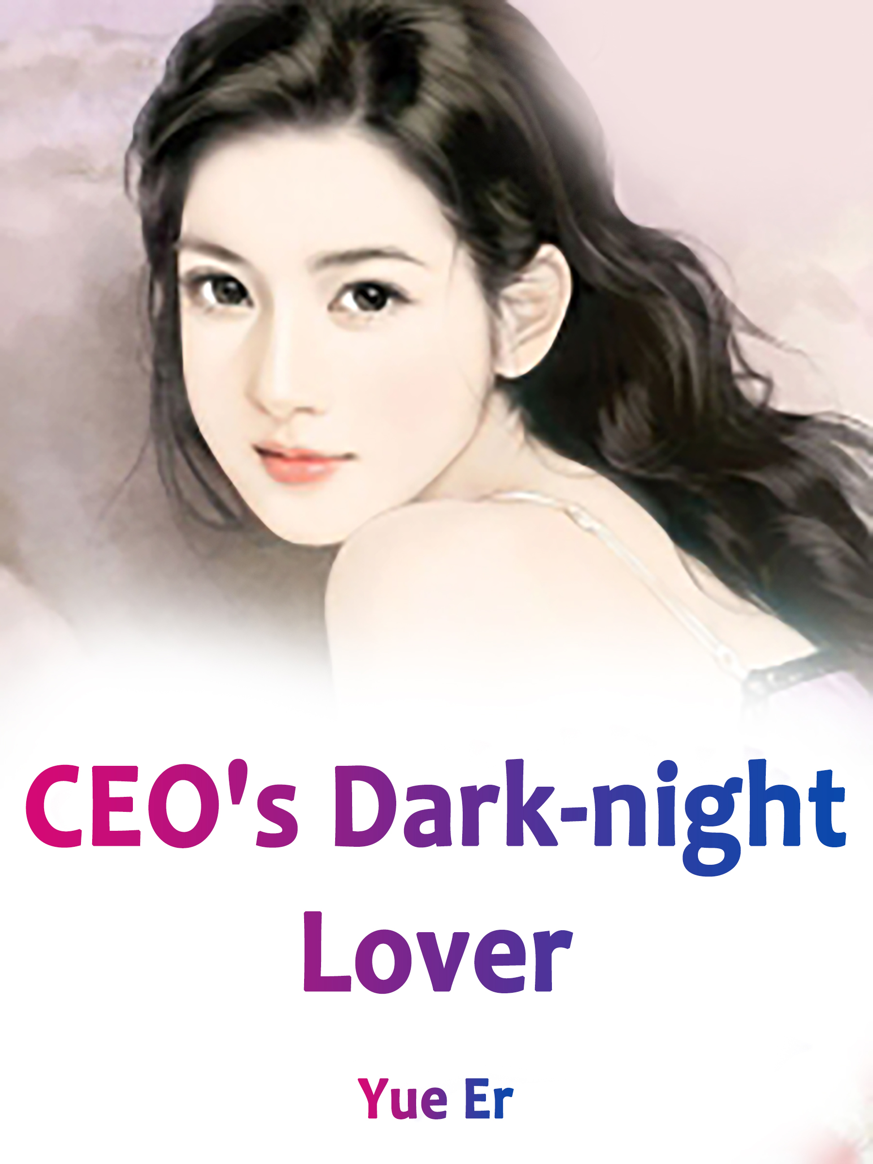 Ceo S Dark Night Lover Novel Full Story Book Babelnovel